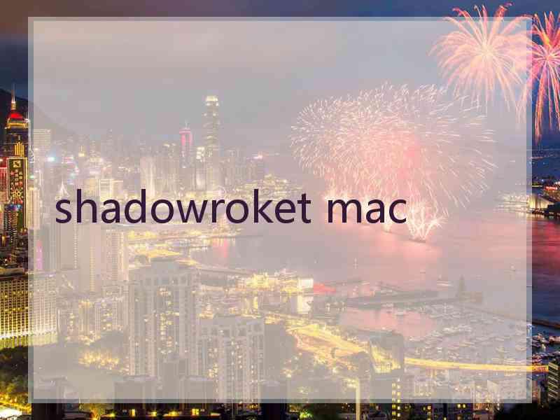 shadowroket mac